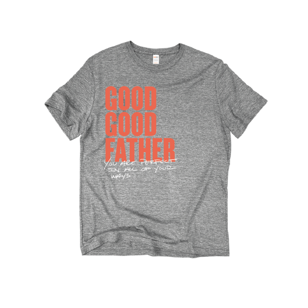 Good Good Father T-Shirt